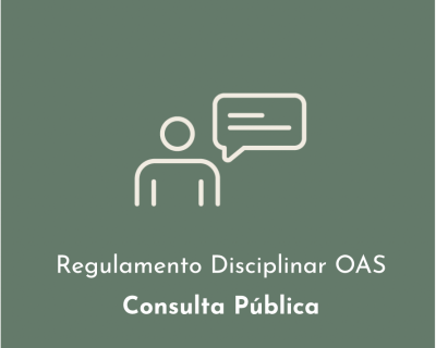 Regulamento Disciplinar OAS - Consulta Pública